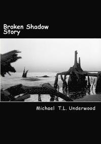 Michael Tl Underwood - Broken Shadow, Häftad. Tillgänglighet: Lägg i varukorg