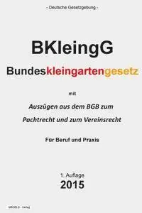 Groelsv Verlag - Bundeskleingartengesetz: (BKleingG), Häftad. Tillgänglighet: Lägg i varukorg