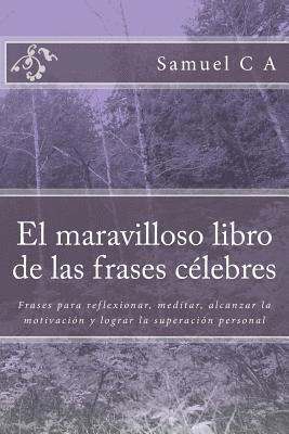 Samuel C A - maravilloso libro de las frases célebres, Häftad. Tillgänglighet: Lägg i varukorg