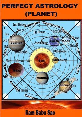 Ram Babu Sao - Perfect Astrology (Planet): You may learn, predict and creat your Horoscope, Häftad
