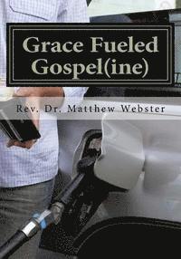 Matthew Webster - Grace Fueled Gospeline, Häftad. Tillgänglighet: Lägg i varukorg