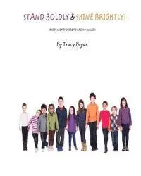 Tracy Bryan - Stand Boldly & Shine Brightly! / A Kid's Secret Guide To Facing Bullies, Häftad. Tillgänglighet: Lägg i varukorg