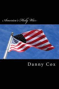 Danny Cox - America's Holy War: One Christians View of Islam, Häftad. Tillgänglighet: Lägg i varukorg