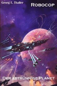 Georg Erwin Thaller - Der abtruennige Planet, Häftad