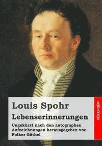 Louis Spohr, Folker Gothel - Lebenserinnerungen: Ungekürzt nach den autographen Aufzeichnungen, Häftad