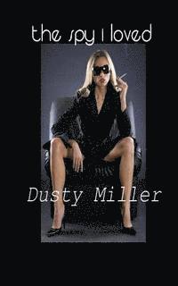 Dusty Miller - The Spy I Loved, Häftad. Tillgänglighet: Lägg i varukorg