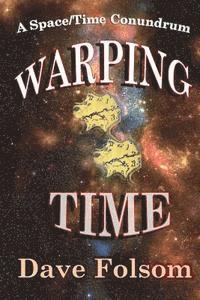 Dave Folsom - Warping Time, Häftad. Tillgänglighet: Lägg i varukorg