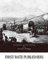 Josiah Gregg - Commerce of the Prairies, Häftad