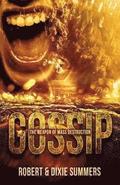Gossip - The Weapon of Mass Destruction