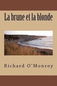 Richard O'Monroy - La brune et la blonde, Häftad