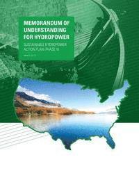 U. S. Army Corps of Engineers, U. S. Department of Interior - Memorandum of Understanding For Hydropower: Sustainable Hydropower Action Plan (PhaseII), Häftad