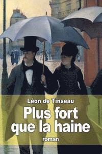 Léon de Tinseau - Plus fort que la haine, Häftad. Tillgänglighet: Lägg i varukorg