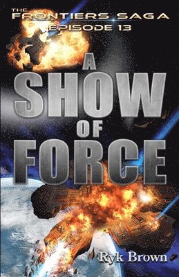 Ryk Brown - Ep.#13 - "A Show of Force", Häftad. Tillgänglighet: Lägg i varukorg