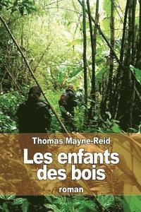 Thomas Mayne-Reid - Les enfants des bois, Häftad. Tillgänglighet: Lägg i varukorg