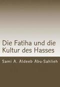 Die Fatiha Und Die Kultur Des Hasses: Interpretation Des 7. Verses Durch Die Jahrhunderte