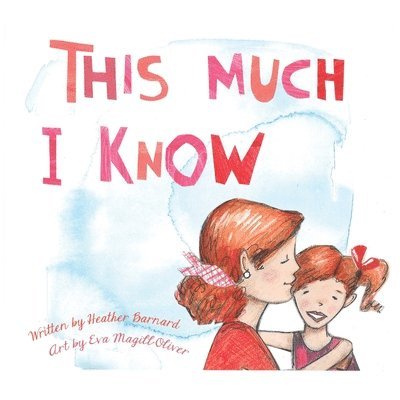 Heather Barnard - This Much I Know, Häftad. Tillgänglighet: Lägg i varukorg