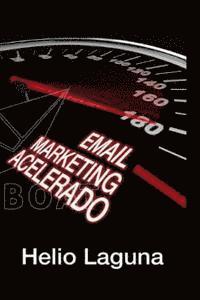 Helio Laguna - Email Marketing Acelerado, Häftad