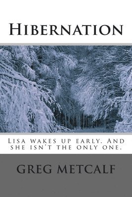 Greg Metcalf - Hibernation: Lisa wakes up early. And she isn't the only one., Häftad. Tillgänglighet: Lägg i varukorg