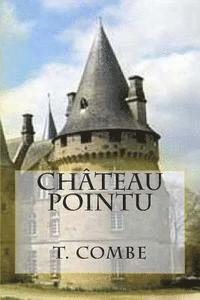 T. Combe - Chateau pointu, Häftad