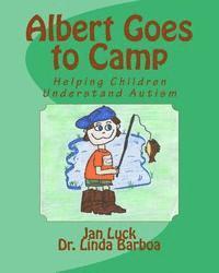 Linda Barboa, Jan Luck - Albert Goes to Camp: Helping Children Understand Autism, Häftad. Tillgänglighet: Lägg i varukorg