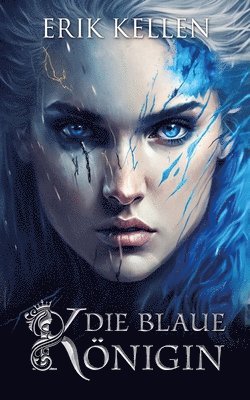 Erik Kellen - Die blaue Königin, Häftad. Tillgänglighet: Lägg i varukorg