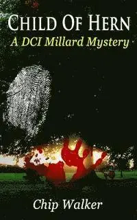 Chip Walker - Child of Hern: A DCI Millard story, Häftad. Tillgänglighet: Lägg i varukorg