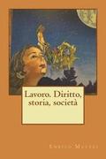 Lavoro. Diritto, storia, società