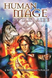 D. H. Aire - Human Mage: A Novel of the Highmage's Plight, Häftad. Tillgänglighet: Lägg i varukorg