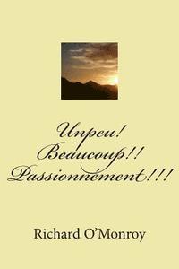 Richard O'Monroy, G-Ph Ballin - Unpeu! Beaucoup!! Passionnement!!!, Häftad