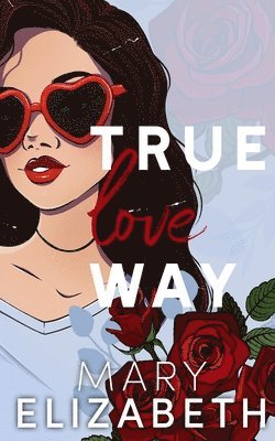 Mary Elizabeth - True Love Way, Häftad. Tillgänglighet: Lägg i varukorg