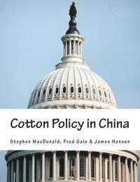 Fred Gale, James Hansen - Cotton Policy in China, Häftad. Tillgänglighet: Lägg i varukorg