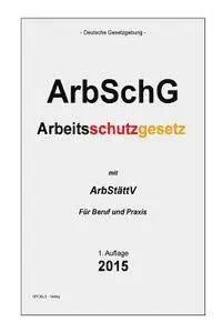 Groelsv Verlag - Arbeitsschutzgesetz: ArbSchG, Häftad. Tillgänglighet: Lägg i varukorg