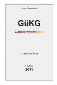 Groelsv Verlag - Gükg: Güterkraftverkehrsgesetz, Häftad. Tillgänglighet: Lägg i varukorg