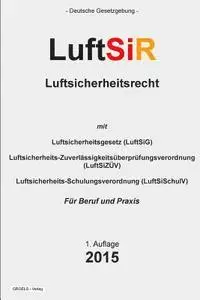 Groelsv Verlag - Luftsicherheitsrecht: LuftSiR, Häftad. Tillgänglighet: Lägg i varukorg