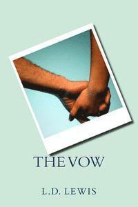 L. D. Lewis - The Vow, Häftad. Tillgänglighet: Lägg i varukorg