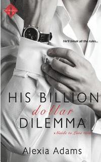 Alexia Adams - His Billion-Dollar Dilemma, Häftad. Tillgänglighet: Lägg i varukorg