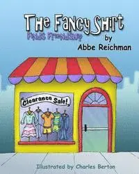 Abbe Reichman - The Fancy Shirt: Finds Friendship, Häftad. Tillgänglighet: Lägg i varukorg