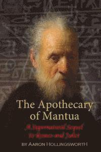 Katie Thompson - The Apothecary of Mantua: A Supernatural Sequel to Romeo and Juliet, Häftad
