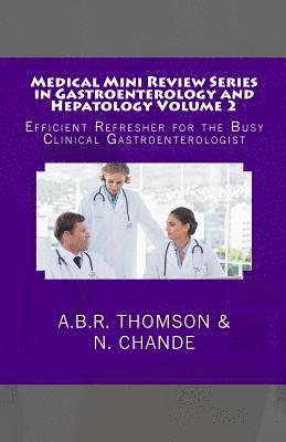 N. Chande, A. B. R. Thomson - Medical Mini Review Series in Gastroenterology and Hepatology Volume 2: Efficient Refresher for the Busy Clinical Gastroenterologist, Häftad. Tillgänglighet: Lägg i varukorg