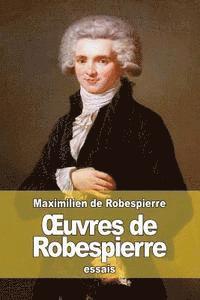 Auguste-Jean-Marie Vermorel, Maximilien De Robespierre - OEuvres de Robespierre, Häftad. Tillgänglighet: Lägg i varukorg