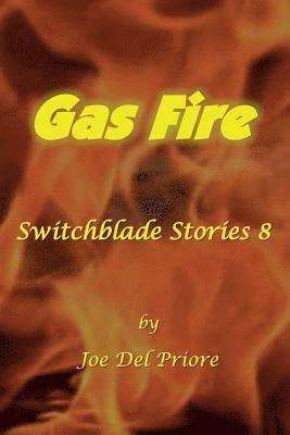 Gas Fire: Switchblade Stories 8