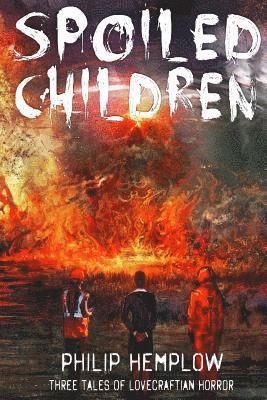 Philip Hemplow - Spoiled Children, Häftad. Tillgänglighet: Lägg i varukorg