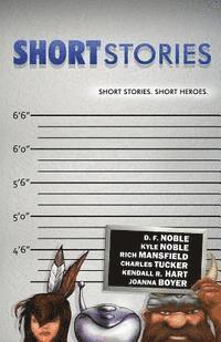 Kyle Noble, Don Noble - SHORT stories: Short stories. Short heroes., Häftad. Tillgänglighet: Lägg i varukorg