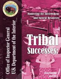 Department of the Interior - Tribal Successes: Protecting the Environment and Natural Resources, Häftad. Tillgänglighet: Lägg i varukorg