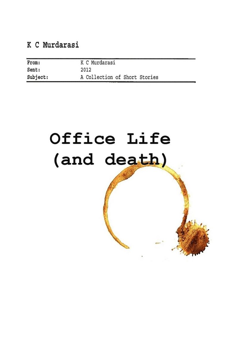 K C Murdarasi - Office Life (and Death), Häftad. Tillgänglighet: Lägg i varukorg