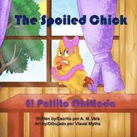 Mary Esparza- Vela, A. M. Vela - The Spoiled Chick: El Pollito Chiflado, Häftad. Tillgänglighet: Lägg i varukorg