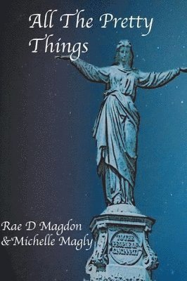 Michelle Magly, Rae D Magdon - All The Pretty Things, Häftad. Tillgänglighet: Lägg i varukorg