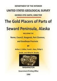 Department of the Interior - The Gold Placers of Parts of Seward Peninsula, Alaska, Häftad. Tillgänglighet: Lägg i varukorg