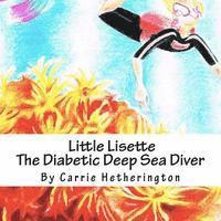 Little Lisette The Diabetic Deep Sea Diver, Häftad. Tillgänglighet: Lägg i varukorg