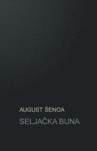 August Senoa, B. K. De Fabris - Seljacka Buna: Povijesni Roman, Häftad. Tillgänglighet: Lägg i varukorg